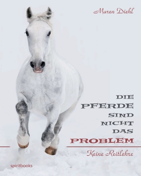 Die Pferde sind nicht das Problem - Maren Diehl