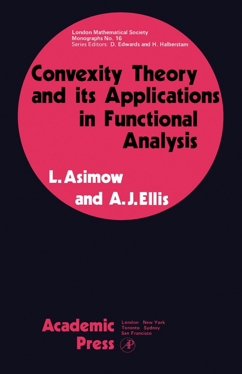 Convexity Theory and its Applications in Functional Analysis -  L. Asimow