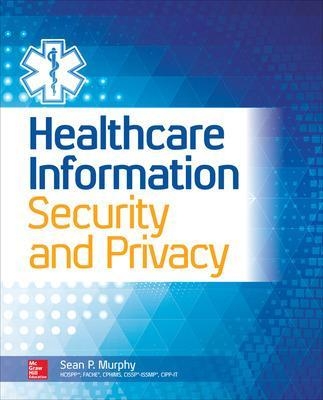 Healthcare Information Security and Privacy - Sean Murphy