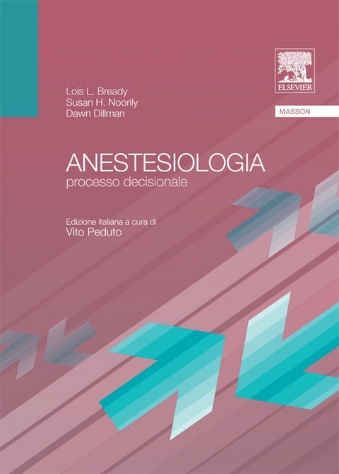 Anestesiologia -  L. L. Bready,  D. Dillman,  S. H. Noorily,  Vito Peduto