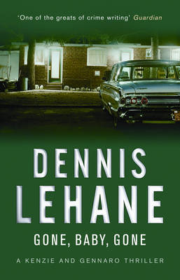 Gone, Baby, Gone - Dennis Lehane