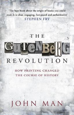 The Gutenberg Revolution - John Man