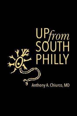 Up from South Philly - Anthony A Chiurco