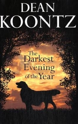 The Darkest Evening of the Year - Dean Koontz