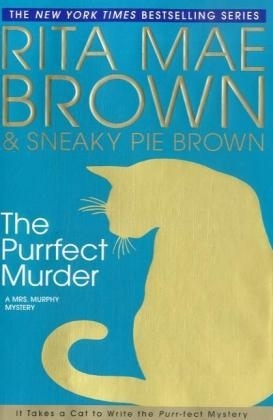 The Purrfect Murder - Rita Mae Brown,  Sneaky Pie Brown