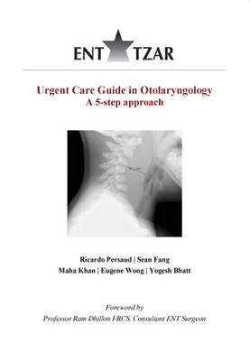 Urgent Care Guide in Otolaryngology - Ricardo Persaud