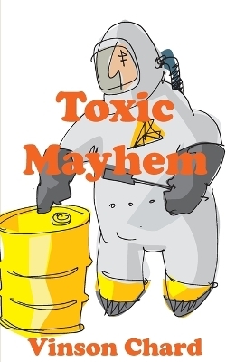 Toxic Mayhem - Vinson Chard