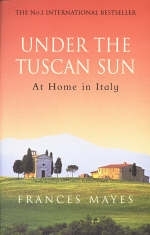 Under The Tuscan Sun - Frances Mayes