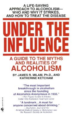 Under the Influence - James Robert Milam, Katherine Ketcham