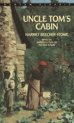 Uncle Tom's Cabin - Harriet Beecher Stowe