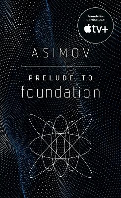 Prelude to Foundation - Isaac Asimov