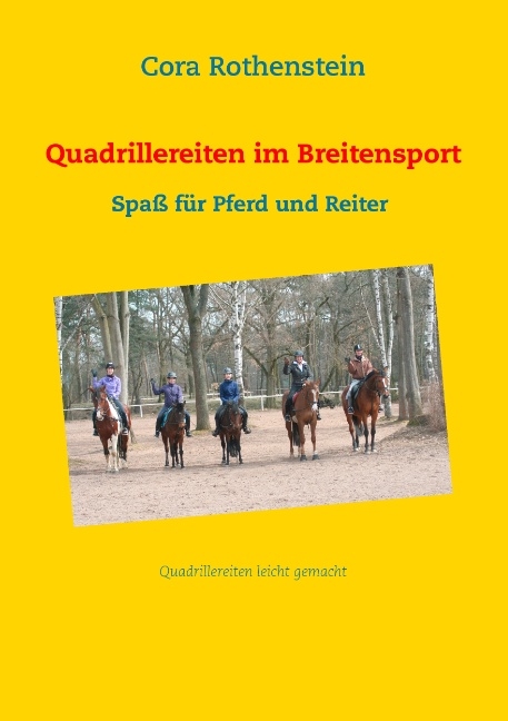 Quadrillereiten im Breitensport - Cora Rothenstein