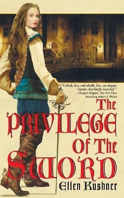 The Privilege of the Sword - Ellen Kushner