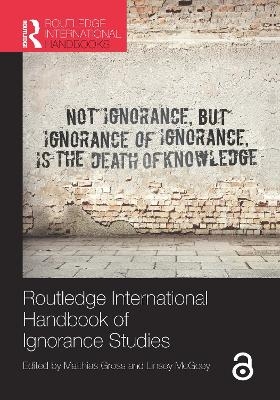 Routledge International Handbook of Ignorance Studies - 