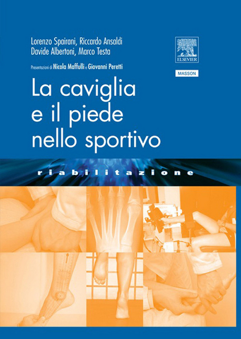 LA CAVIGLIA E IL PIEDE NELLO SPORTIVO -  L. Spairani,  R. Ansaldi,  D. Albertoni,  Marco Testa