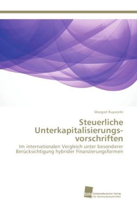 Steuerliche UnterkapitalisierungsÂ­vorschriften - Margret Ruprecht