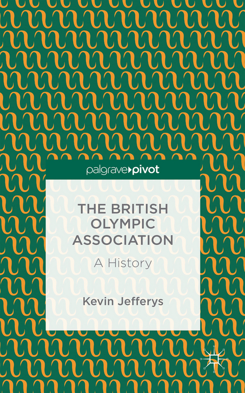 The British Olympic Association: A History - K. Jefferys