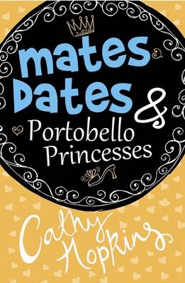 Mates, Dates and Portobello Princesses - Cathy Hopkins