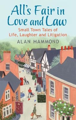 All's Fair in Love and Law - Alan Hammond