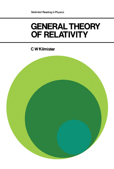 General Theory of Relativity -  C. W. Kilmister