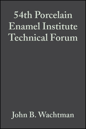 54th Porcelain Enamel Institute Technical Forum, Volume 14, Issue 5/6 - 