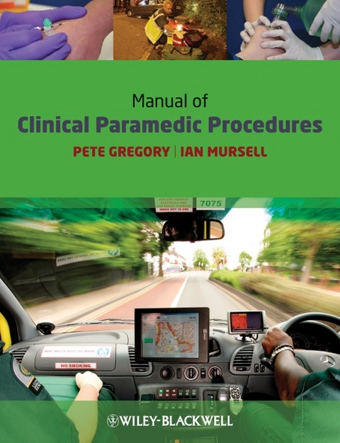 Manual of Clinical Paramedic Procedures -  Pete Gregory,  Ian Mursell