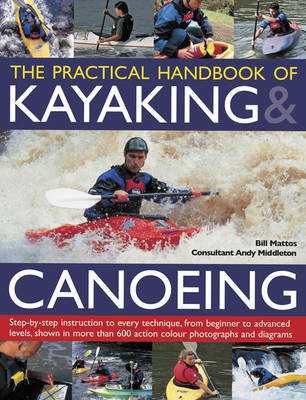 Practical Handbook of Kayaking & Canoeing -  Mattos Bill