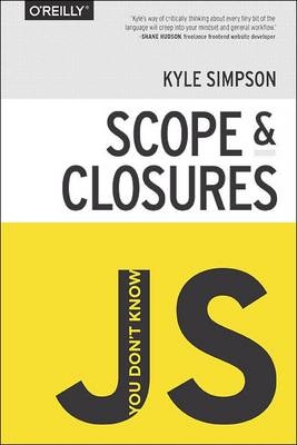 You Don't Know JS : Scope and Closures - Kyle Simpson