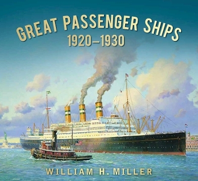 Great Passenger Ships 1920-1930 - William H. Miller