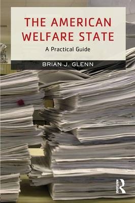 The American Welfare State - Brian J. Glenn