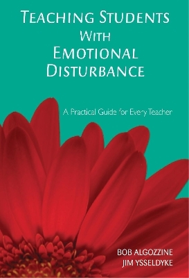 Teaching Students with Emotional Disturbance - Bob Algozzine, Jim Ysseldyke