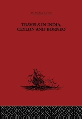 Travels in India, Ceylon and Borneo - Captain Basil Hall