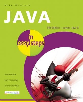 Java in Easy Steps - Mike McGrath