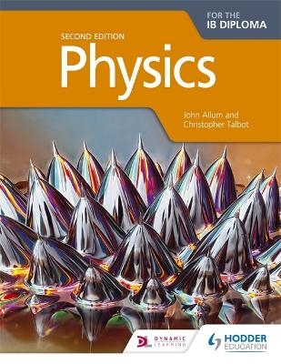 Physics for the IB Diploma Second Edition - John Allum