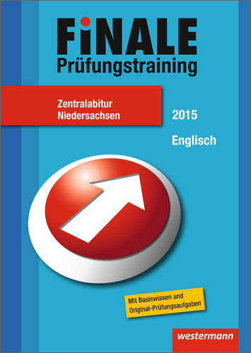 Finale - Prüfungstraining Zentralabitur Niedersachsen - Thomas Rahn, Jens Zwernemann, Wiebke Müller