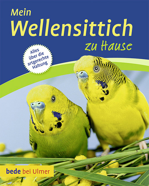 Mein Wellensittich zu Hause - Harro Hieronimus