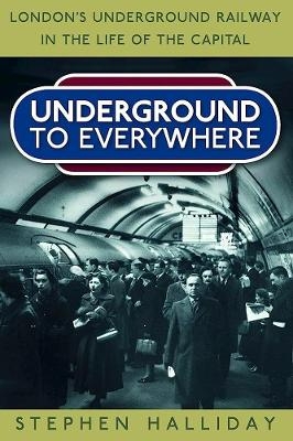 Underground to Everywhere - Stephen Halliday