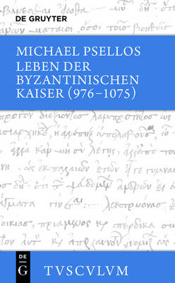 Leben der byzantinischen Kaiser (976-1075) - Michael Psellos