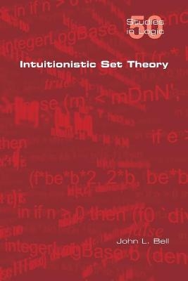 Intuitionistic Set Theory - John L Bell