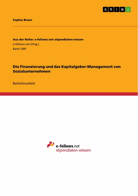 Die Finanzierung und das Kapitalgeber-Management von Sozialunternehmen -  Sophia Braun