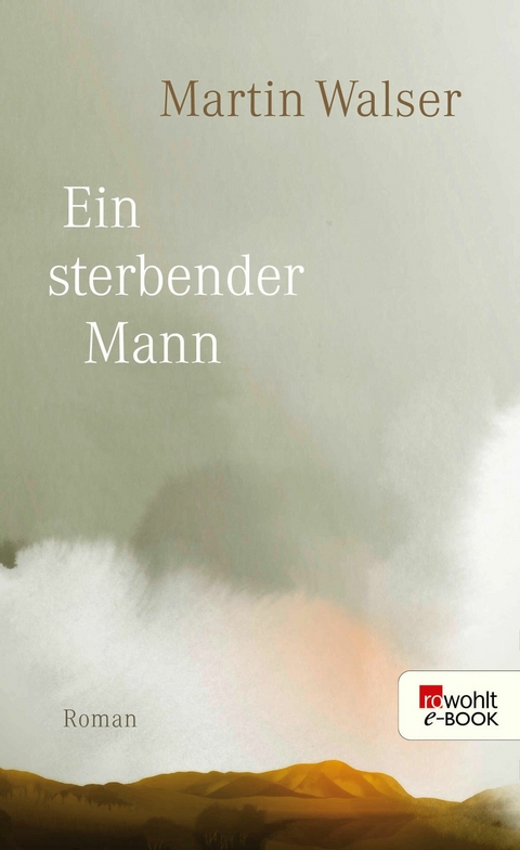 Ein sterbender Mann -  Martin Walser