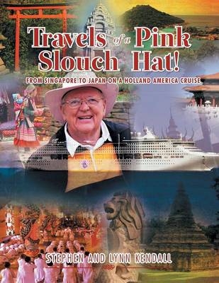 Travels of a Pink Slouch Hat -  Stephen and Lynn Kendall