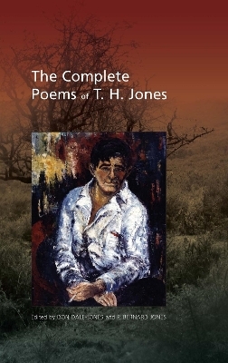 The Complete Poems of T. H. Jones, 1921-1965 - 