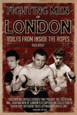 Fighting Men of London - Alex Daley