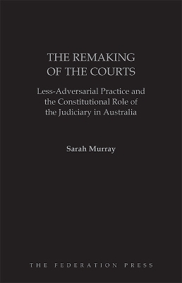 The Remaking of the Courts - Sarah Murray