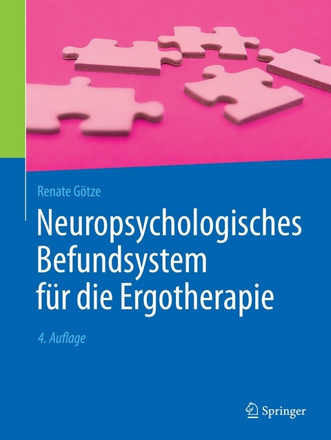 Neuropsychologisches Befundsystem für die Ergotherapie - Renate Götze