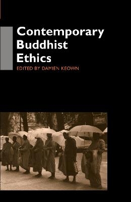 Contemporary Buddhist Ethics - Damien Keown