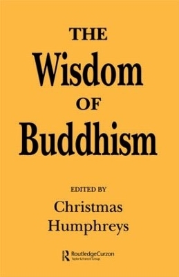 The Wisdom of Buddhism - Christmas Humphreys