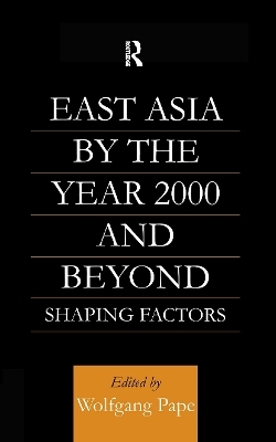 East Asia 2000 and Beyond - Wolfgang Pape