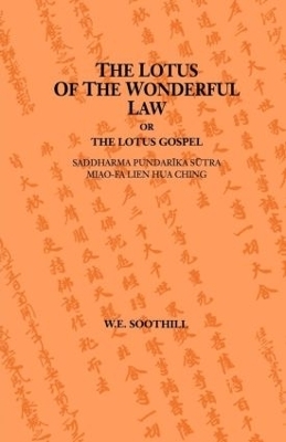 Lotus Of The Wonderful Law - W. E. Soothill